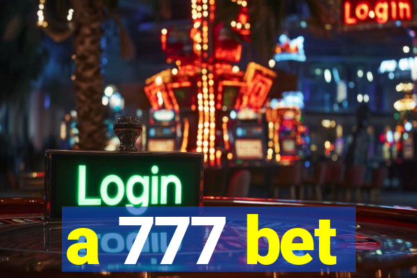 a 777 bet